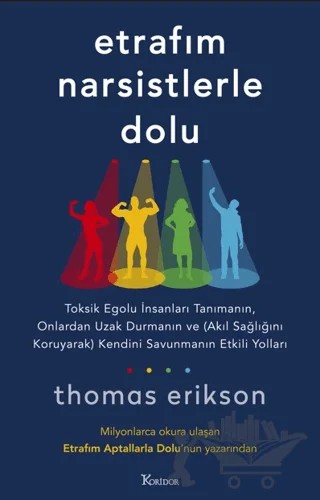 Etrafım Narsistlerle Dolu – Thomas Erikson – Koridor Yayıncılık kitap kapağı