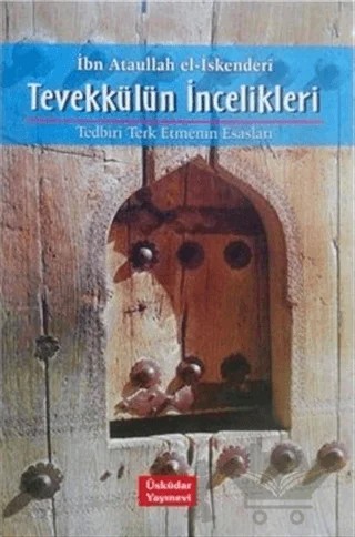 Tevekkülün İncelikleri – İbn Atâullah el-İskenderî – Üsküdar Yayınevi kitap kapağı