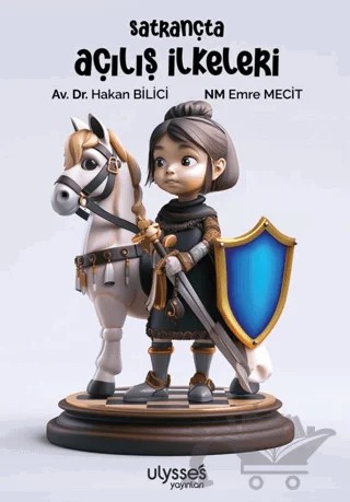 Satrançta Açılış İlkeleri – Hakan Bilici, Emre Mecit – Ulysses Yayınları kitap kapağı