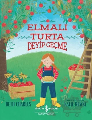Elmalı Turta Deyip Geçme – Beth Charles – İş Bankası Kültür Yayınları kitap kapağı