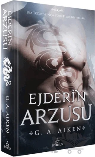 Ejderin Arzusu – G. A. Aiken – Ephesus Yayınları kitap kapağı