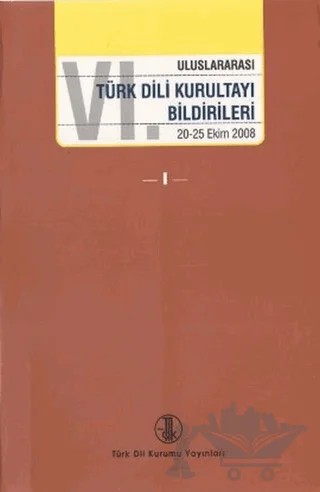 6. Uluslararası Türk Dil Kurultayı Bildirileri (4 Cilt Takım) – Kolektif – Türk Dil Kurumu Yayınları kitap kapağı