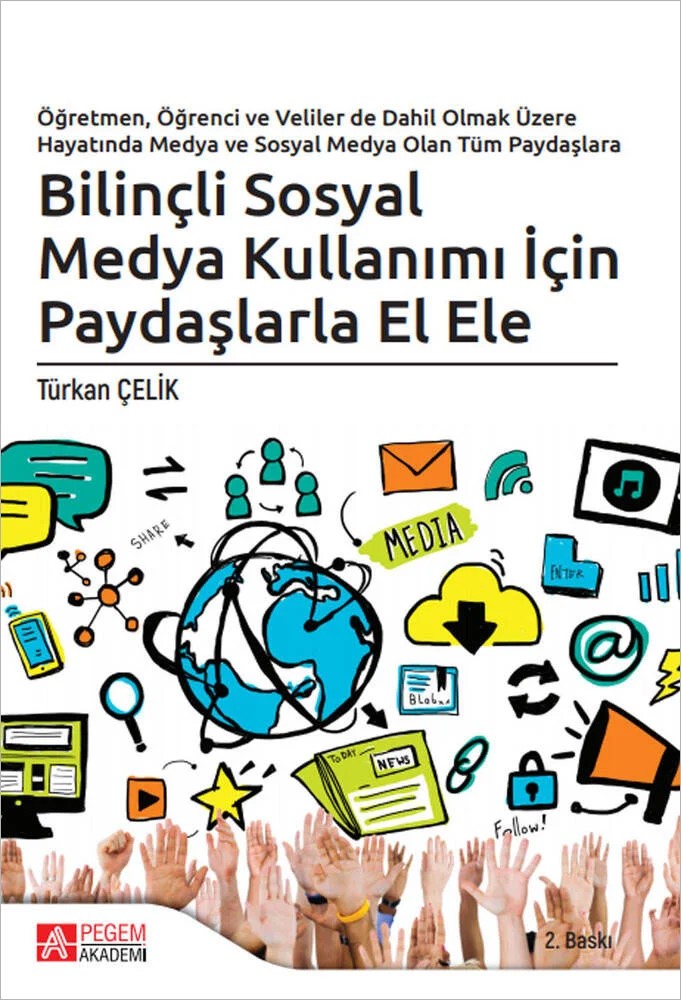 Bilinçli Sosyal Medya Kullanımı İçin Paydaşlarla El Ele – Türkan Çelik – Pegem Akademi Yayıncılık kitap kapağı
