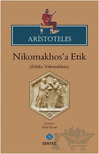 Nikomakhos'a Etik – Aristoteles – Sentez Yayınları kitap kapağı