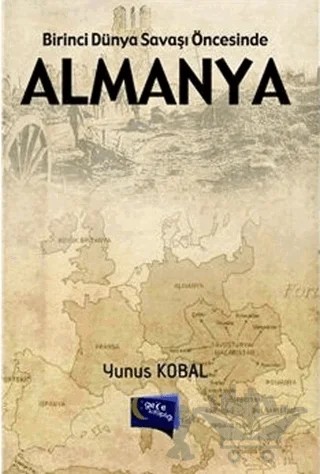 Birinci Dünya Savaşı Öncesinde Almanya – Yunus Kobal – Gece Kitaplığı kitap kapağı