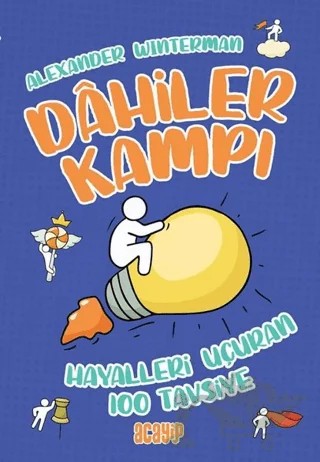 Hayalleri Uçuran 100 Tavsiye - Dahiler Kampı – Alexander Winterman – Acayip Kitaplar kitap kapağı