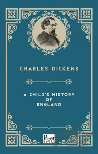 A Child's History of England – Charles Dickens – Paper Books kitap kapağı