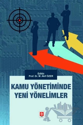 Kamu Yönetiminde Yeni Yönelimler – Mehmet Akif Özer – Ekin Basım Yayın kitap kapağı