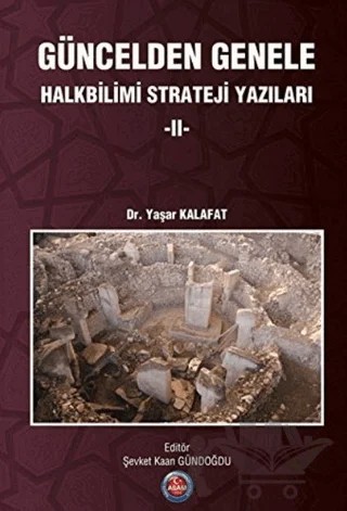 Güncelden Genele Halkbilimi Strateji Yazıları 2 – Yaşar Kalafat – ASAM Yayınları kitap kapağı