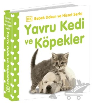 Yavru Kedi ve Köpekler - Bebek Dokun ve Hisset Serisi – Kolektif – Beta Kids kitap kapağı