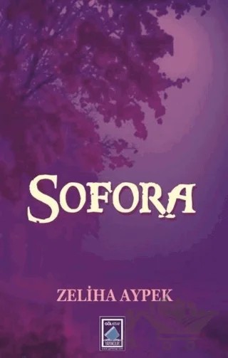 Sofora – Zeliha Aypek – Göl Yayıncılık kitap kapağı