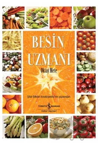Besin Uzmanı – Oktay Mete – İş Bankası Kültür Yayınları kitap kapağı