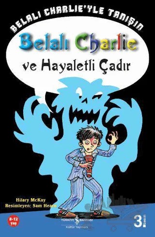 Belalı Charlie ve Hayaletli Çadır – Hilary Mckay – İş Bankası Kültür Yayınları kitap kapağı