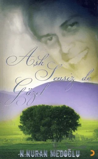 Aşk Sensiz de Güzel – Nuran Medoğlu – Cinius Yayınları kitap kapağı