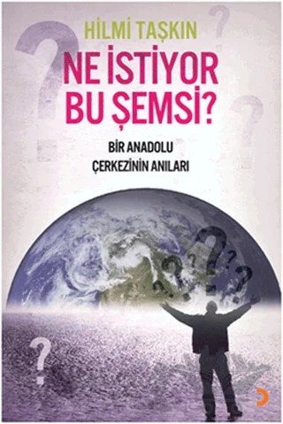 Ne İstiyor Bu Şemsi? – Hilmi Taşkın – Cinius Yayınları kitap kapağı