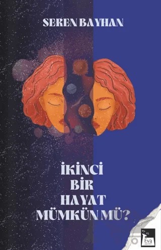 İkinci Bir Hayat Mümkün Mü? – Seren Bayhan – Eva Yayınevi kitap kapağı