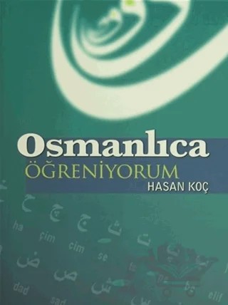 Osmanlıca Öğreniyorum – Hasan Koç – Metropol Yayıncılık kitap kapağı