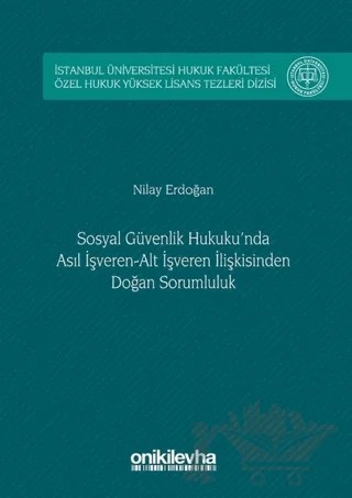 Sosyal Güvenlik Hukuku'nda Asıl İşveren Alt İşveren İlişkisinden Doğan Sorumluluk – Nilay Erdoğan – On İki Levha Yayınları kitap kapağı