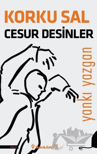 Korku Sal Cesur Desinler – Yankı Yazgan – İnkılap Kitabevi kitap kapağı