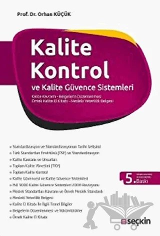 Kalite Kontrol ve Kalite Güvence Sistemleri – Orhan Küçük – Seçkin Yayıncılık kitap kapağı
