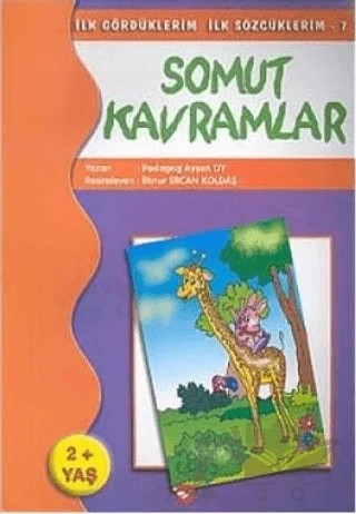 Somut Kavramlar İlk Gördüklerim İlk Sözcüklerim 7 – Ayşen Oy – Beyaz Balina Yayınları kitap kapağı
