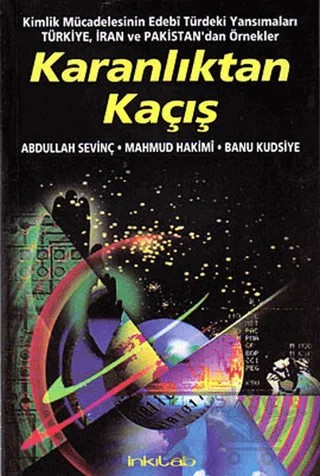 Karanlıktan Kaçış – Abdullah Sevinç, Banu Kudsiye, Mahmud Hakimi – İnkılab Yayınları kitap kapağı