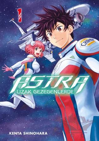 Astra: Uzak Gezegenlerde 1 – Kenta Shinohara – Kayıp Kıta Yayınları kitap kapağı