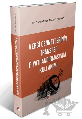 Vergi Cennetlerinin Transfer Fiyatlandırmasında Kullanımı – Zeynep Nihan Aladağ Çamurcu – Adalet Yayınevi kitap kapağı