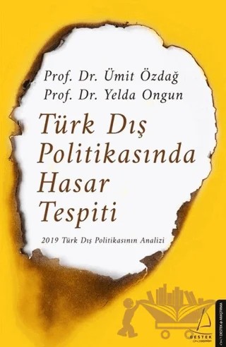 Türk Dış Politikasında Hasar Tespiti – Ümit Özdağ, Yelda Ongun – Destek Yayınları kitap kapağı