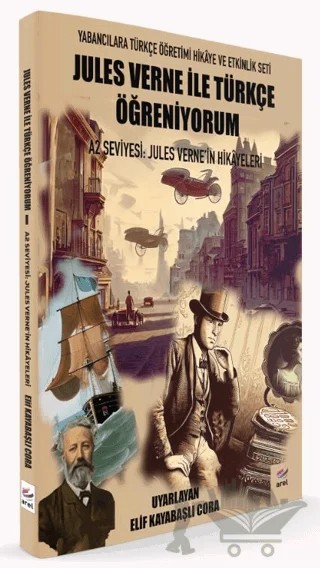 Jules Verne ile Türkçe Öğreniyorum A2 Seviyesi: Jules Verne'in Hikâyeleri – Elif Kayabaşlı Cora – Arel Kitap kitap kapağı