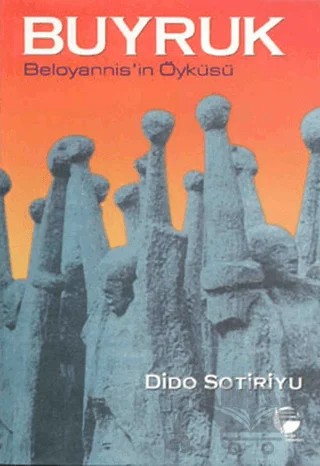 Buyruk Beloyannis’in Öyküsü – Dido Sotiriyu – Belge Yayınları kitap kapağı