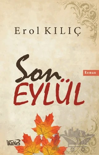 Son Eylül – Erol Kılıç – Kanes Yayınları kitap kapağı