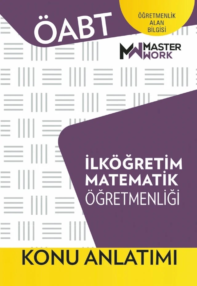 ÖABT - İLKÖĞRETİM MATEMATİK ÖĞRETMENLİĞİ - Konu Anlatımı – Komisyon – MasterWork kitap kapağı