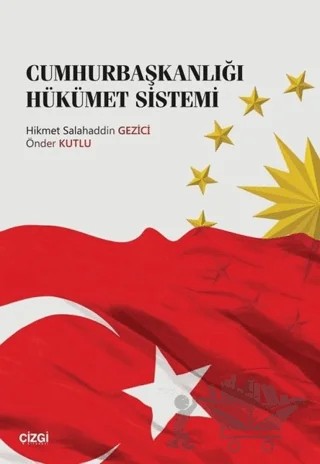 Cumhurbaşkanlığı Hükümet Sistemi – Hikmet Salahaddin Gezici, Önder Kutlu – Çizgi Kitabevi Yayınları kitap kapağı