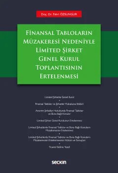 Finansal Tabloların Müzakeresi NedeniyleLimited Şirket Genel Kurul Toplantısının Ertelenmesi – Fahri Özsungur – Seçkin Yayıncılık kitap kapağı