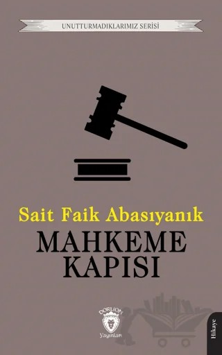 Mahkeme Kapısı – Sait Faik Abasıyanık – Dorlion Yayınları kitap kapağı