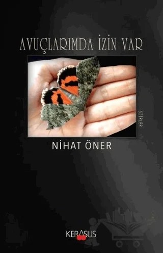 Avuçlarımda İzin Var – Nihat Öner – Kerasus Yayınları kitap kapağı