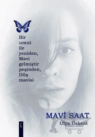 Mavi Saat – Ulya Üskent – İkinci Adam Yayınları kitap kapağı
