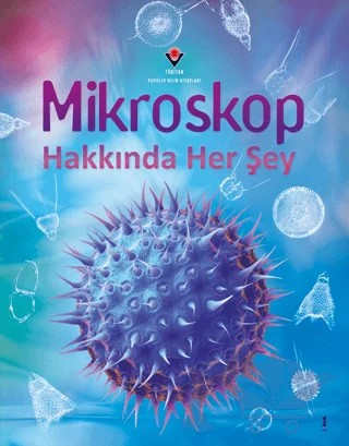 Mikroskop Hakkında Her Şey – Kirsteen Rogers – TÜBİTAK Yayınları kitap kapağı