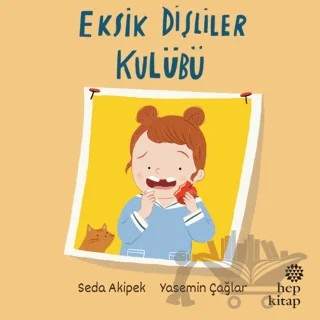 Eksik Dişliler Kulübü – Seda Akipek – Hep Kitap kitap kapağı