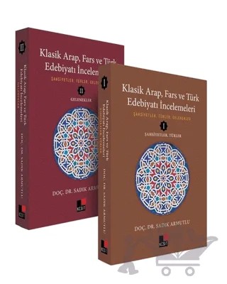 Klasik Arap, Fars ve Türk Edebiyatı İncelemeleri (2 Cilt Takım) – Sadık Armutlu – Kesit Yayınları kitap kapağı