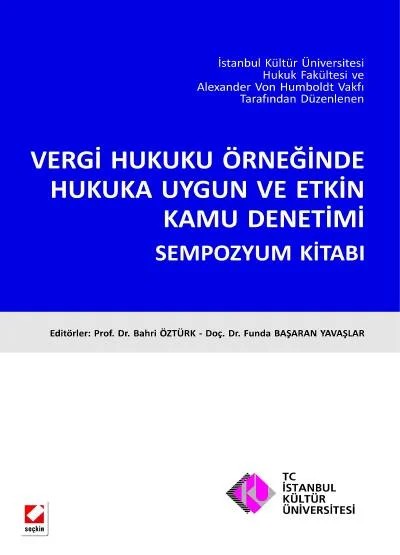 Vergi Hukuku Örneğinde Hukuka Uygun ve Etkin Kamu Denetimi Sempozyum Kitabı – Bahri Öztürk, Funda Başaran Yavaşlar – Seçkin Yayıncılık kitap kapağı