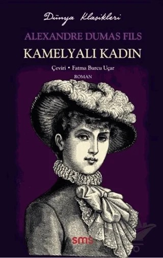 Kamelyalı Kadın – Alexandre Dumas Fils – Sms Yayınları kitap kapağı