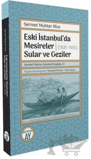 Eski İstanbul’da Mesireler, Sular ve Geziler (1931-1951)