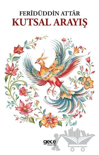 Kutsal Arayış – Feridüddin Attar – Gece Kitaplığı kitap kapağı