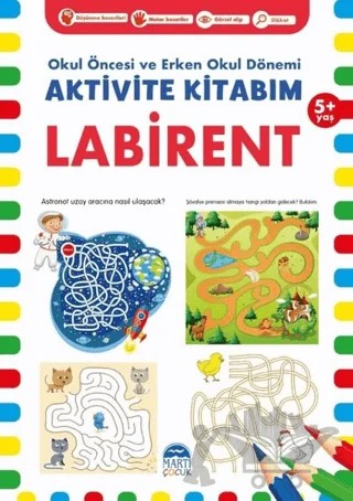 Labirent 5+ Yaş - Okul Öncesi ve Erken Okul Dönemi Aktivite Kitabım – Kolektif – Martı Çocuk Yayınları kitap kapağı