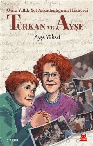 Türkan ve Ayşe - Otuz Yıllık Yol Arkadaşlığının Hikâyesi – Ayşe Yüksel – Kırmızı Kedi Yayınevi kitap kapağı