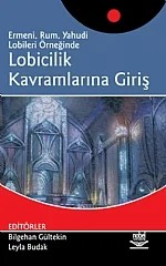 Lobicilik Kavramlarına Giriş – Bilgehan Gültekin, Leyla Budak – Nobel Yayın kitap kapağı