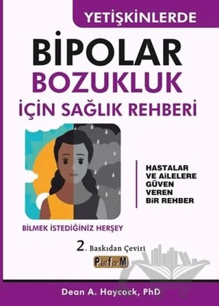 Yetişkinlerde Bipolar Bozukluk İçin Sağlık Rehberi – Dean A. Haycock – Platform Yayınları kitap kapağı
