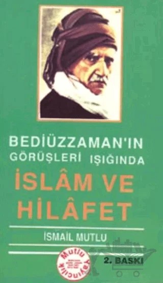 İslam ve Hilafet – İsmail Mutlu – Mutlu Yayınevi kitap kapağı